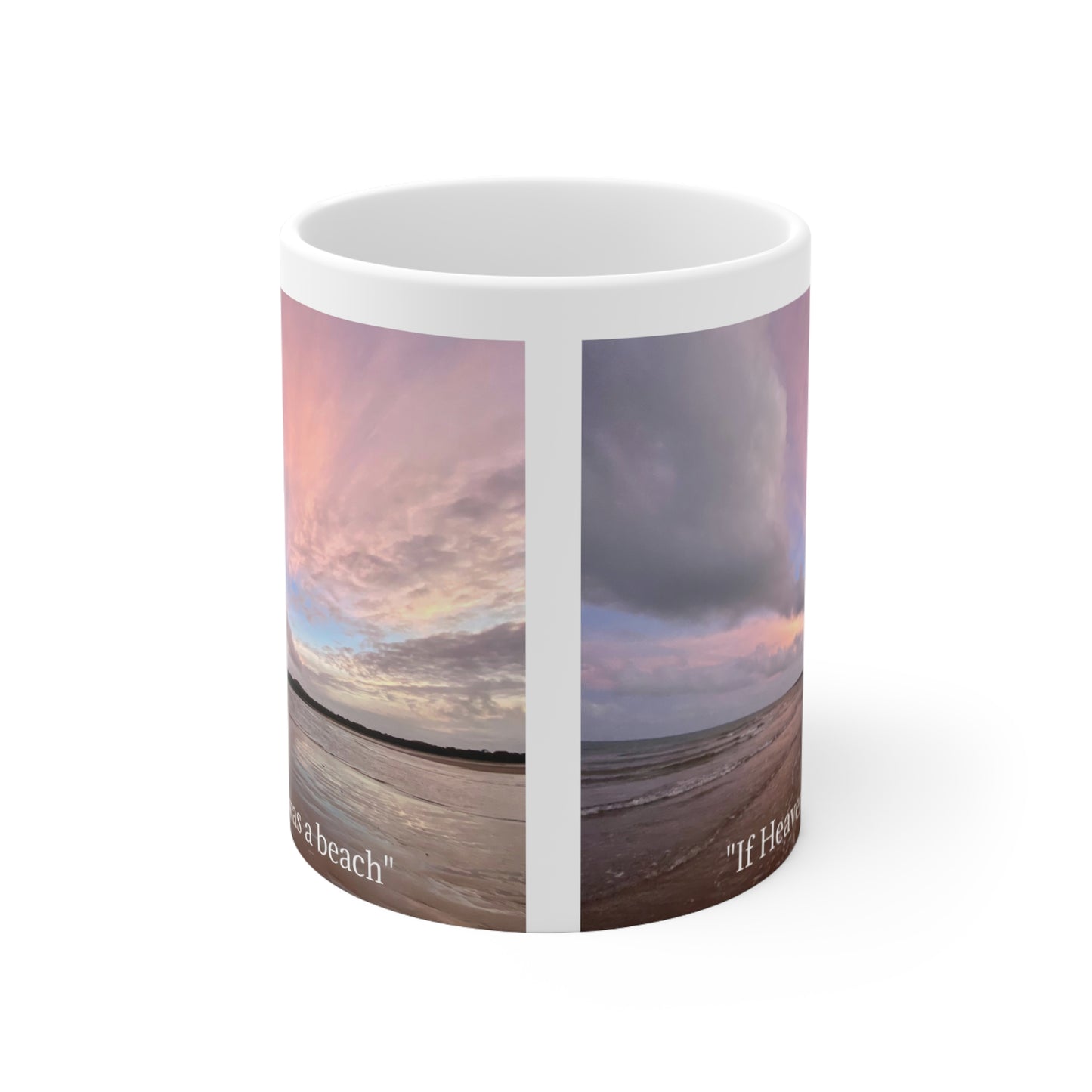 “If Heaven was a beach” White Ceramic Mug, 11oz