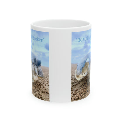 “Beautifully broken” Ceramic Mug, 11oz