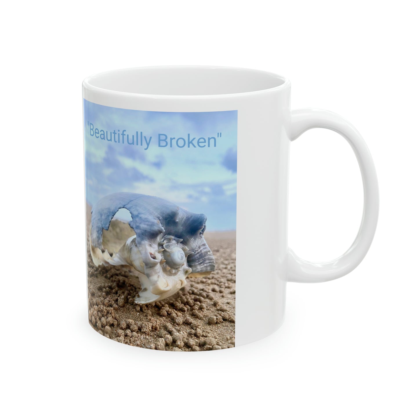 “Beautifully broken” Ceramic Mug, 11oz