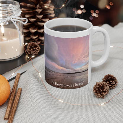 “If Heaven was a beach” White Ceramic Mug, 11oz