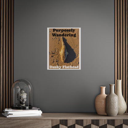 Purposely Wandering Dusky Flathead Unframed Poster - Nature Wall Art for Fishing Enthusiasts