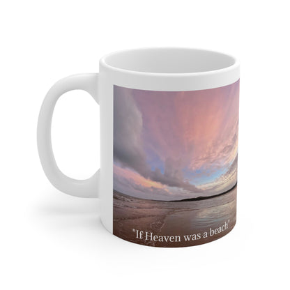 “If Heaven was a beach” White Ceramic Mug, 11oz